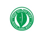 /public/logoimage/1591121984The-Good-Life-Bath-and-Body-1.jpg